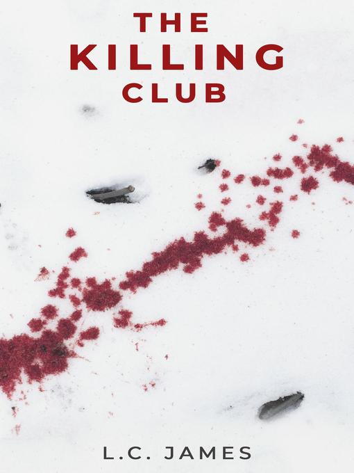 Title details for The Killing Club by L.C. James - Available